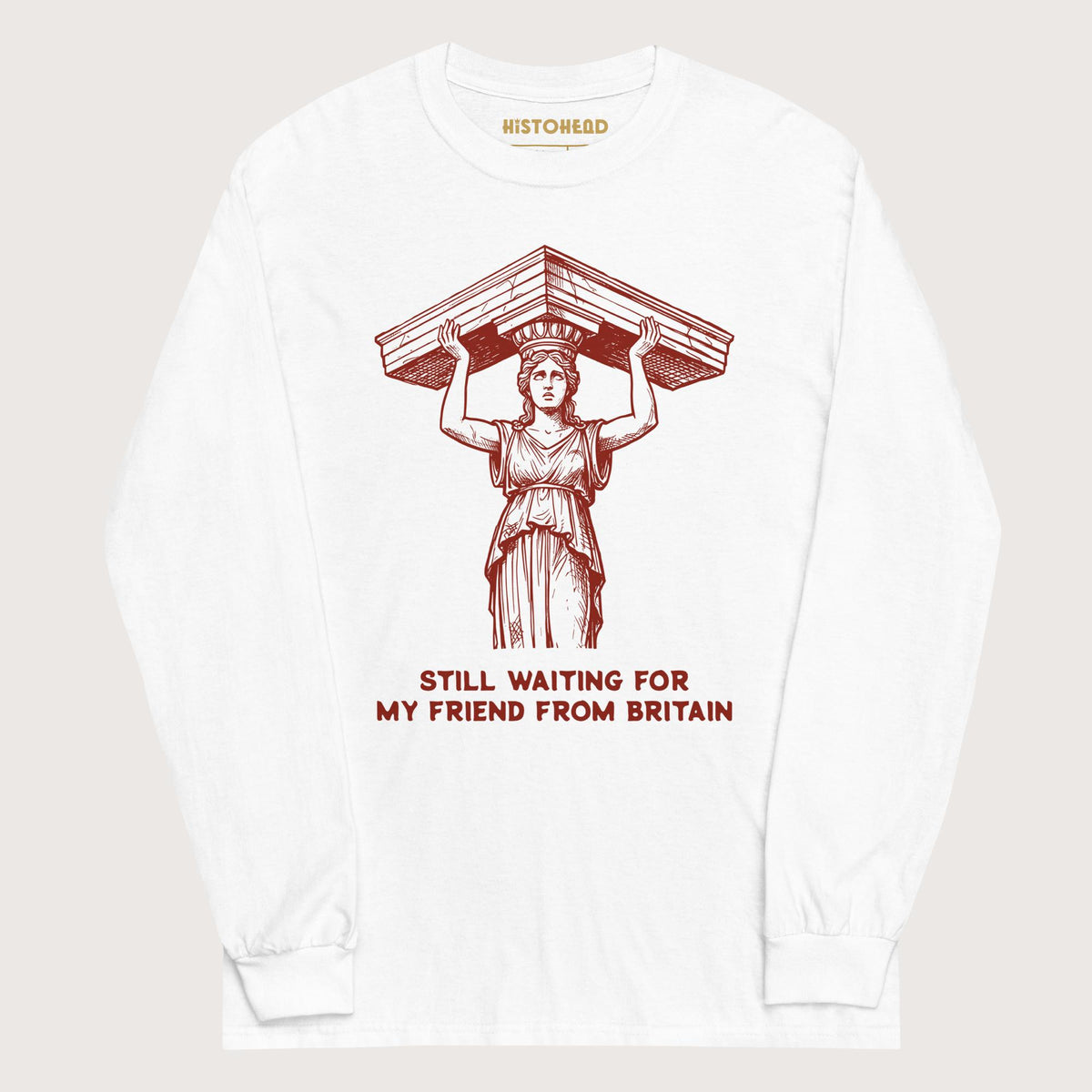 White Caryatid Waiting for Her Friend - Long Sleeve - history buff gift by HistoHead