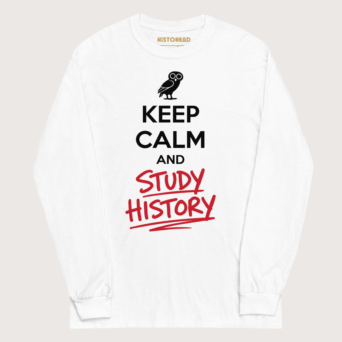 White Keep Calm and Study History - Long Sleeve - history buff gift by HistoHead