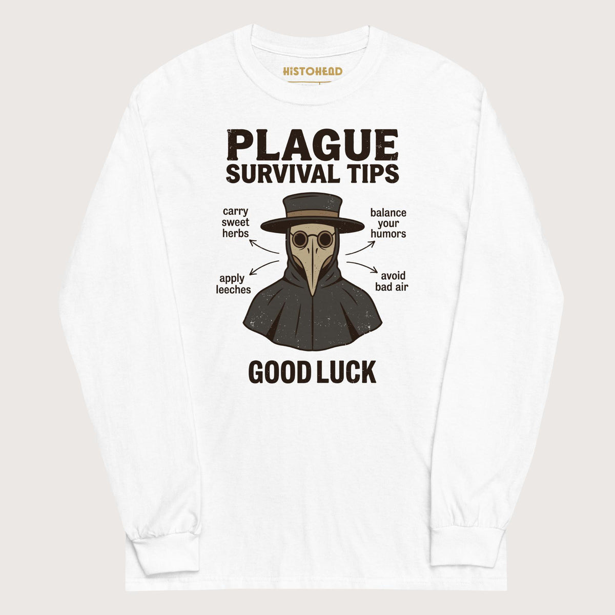 White Plague Survival Tips - Long Sleeve - history buff gift by HistoHead