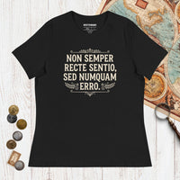 Black I'm Not Always Right But Never Wrong Latin - Women's Tee - history buff gift by HistoHead