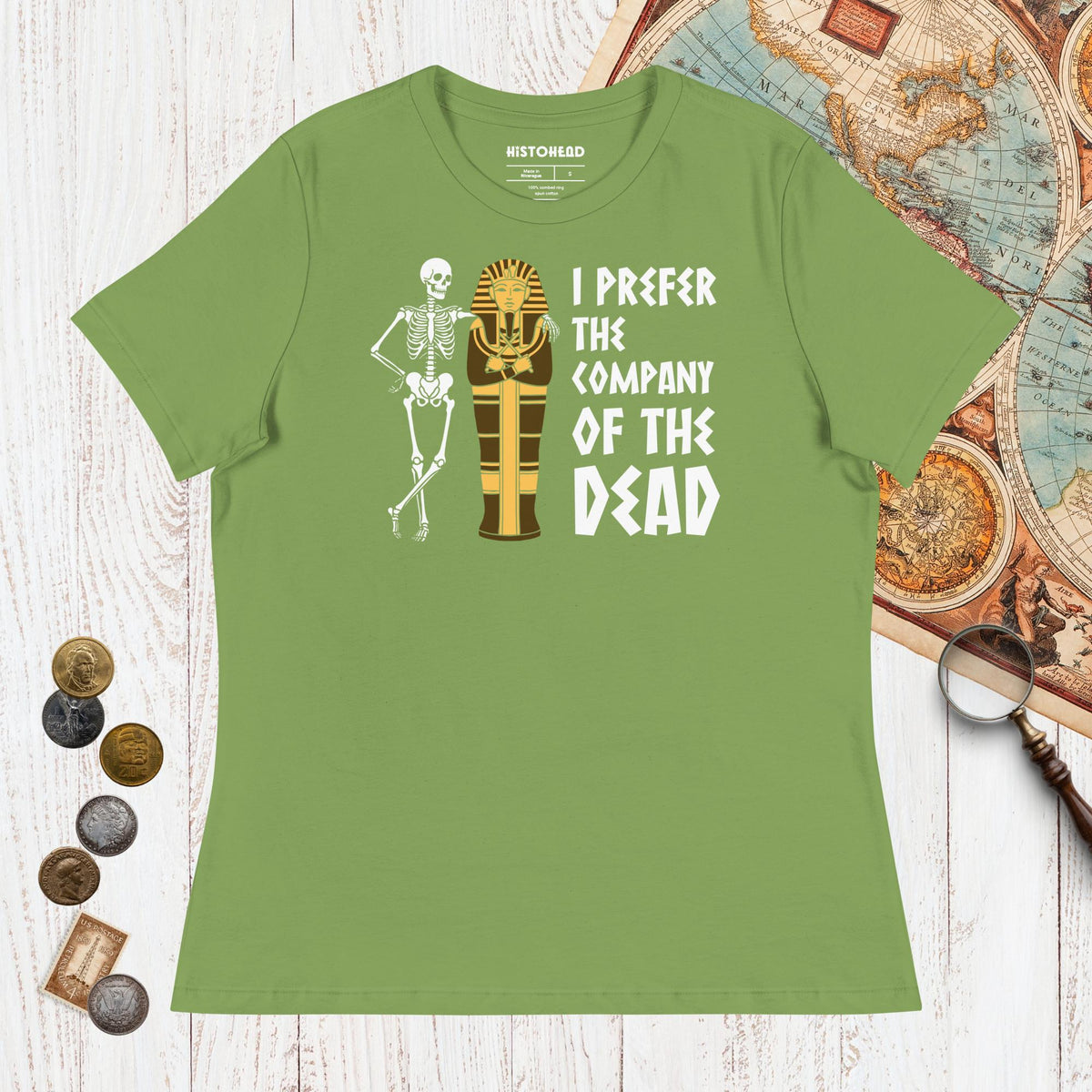 Leaf I Prefer the Company of the Dead - Women's Tee - history buff gift by HistoHead