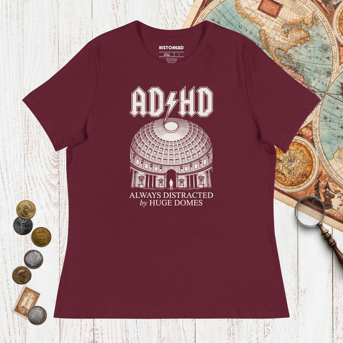 Maroon Always Distracted by Huge Domes - Women's Tee - history buff gift by HistoHead