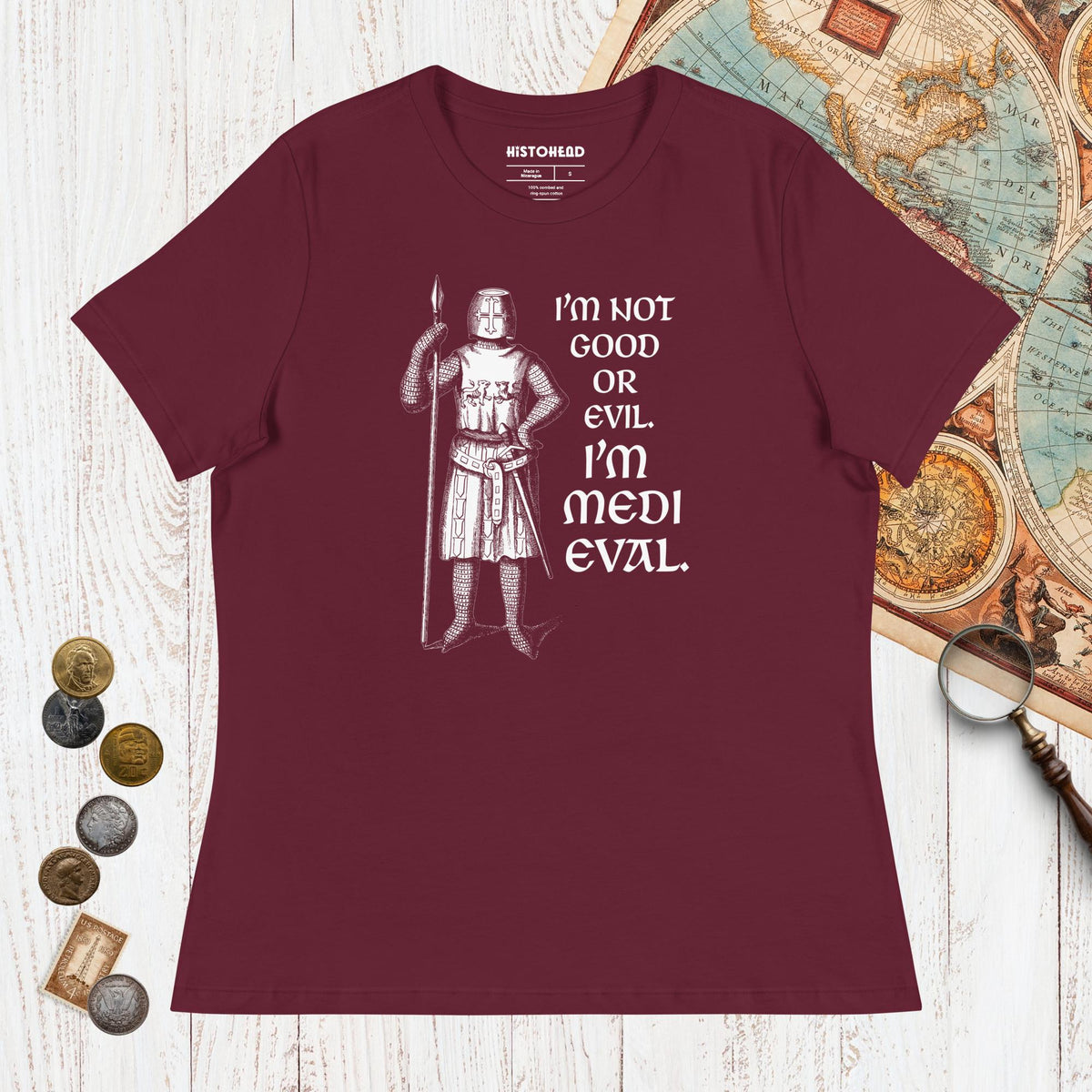 Maroon I'm Medieval - Women's Tee - history buff gift by HistoHead