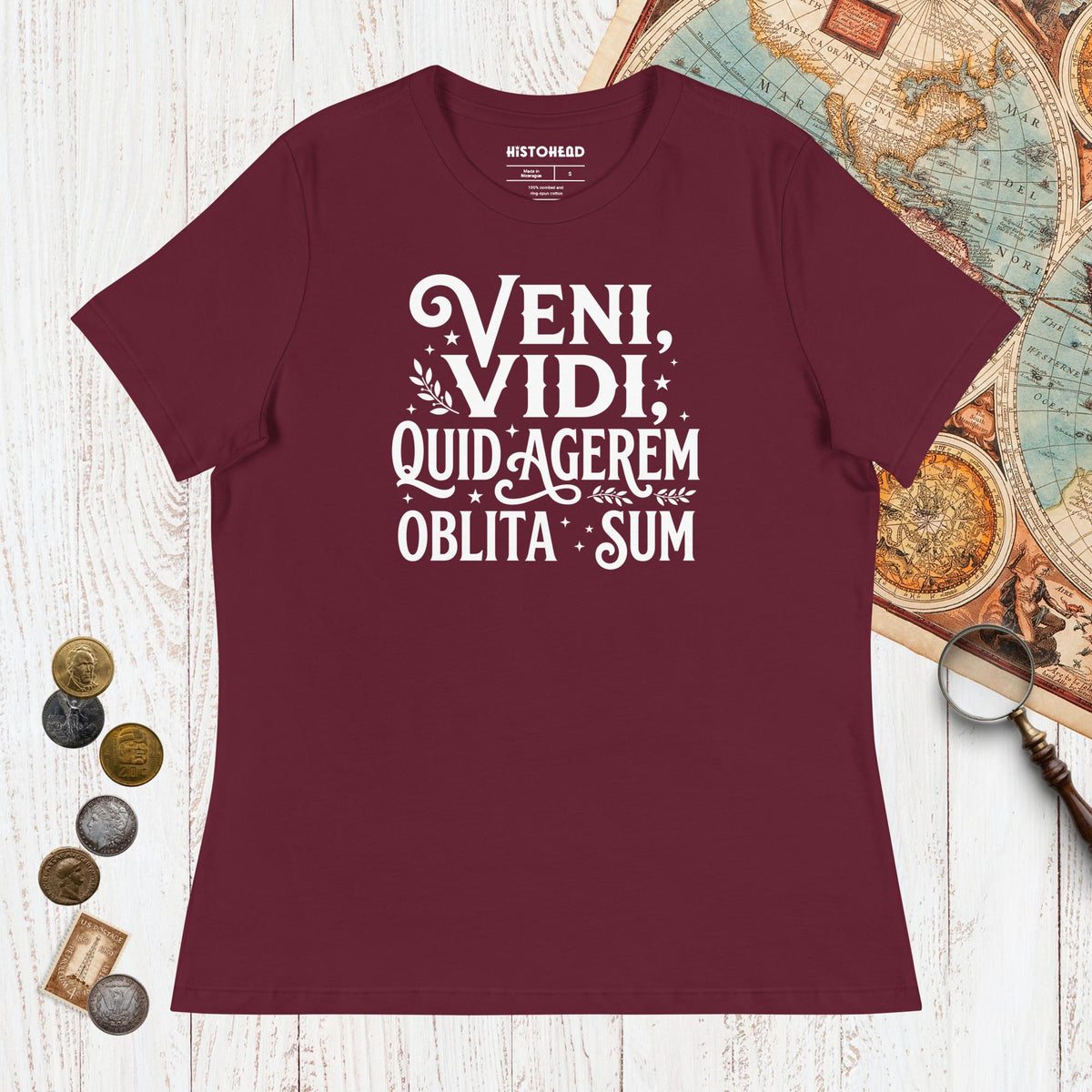 Maroon Latin I Came I Saw I Forgot I Was Doing (Feminine Version) - Women's Tee - history buff gift by HistoHead