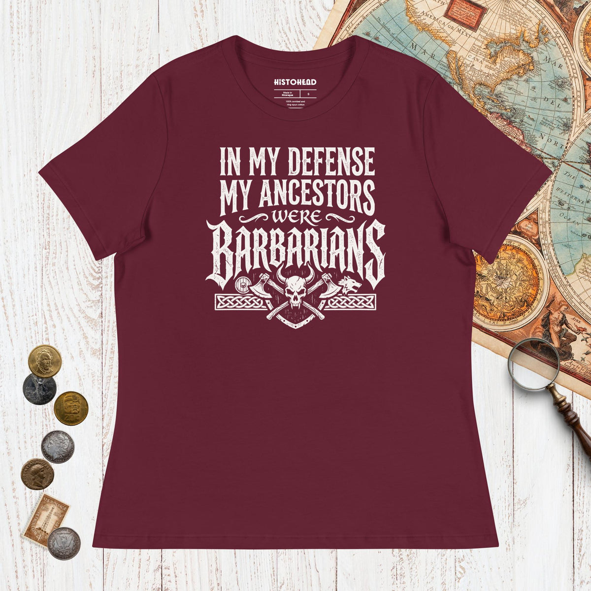 Maroon In My Defense My Ancestors Were Barbarians - Women's Tee - history buff gift by HistoHead