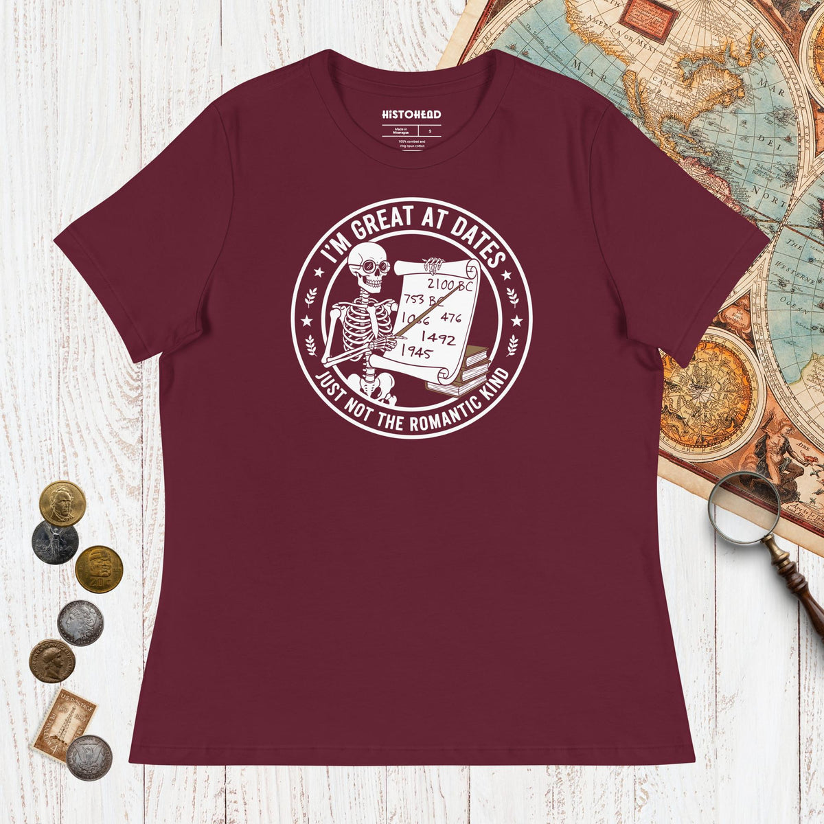 Maroon Great At Dates - Women's Tee - history buff gift by HistoHead