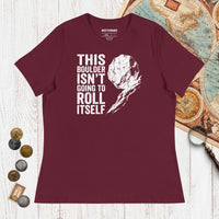Maroon Sisyphus This Boulder Isn't Going to Roll Itself - Women's Tee - history buff gift by HistoHead