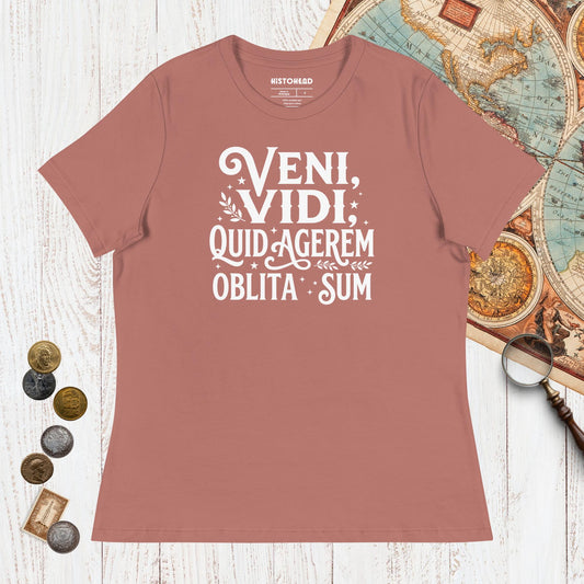 Mauve Latin I Came I Saw I Forgot I Was Doing (Feminine Version) - Women's Tee - history buff gift by HistoHead