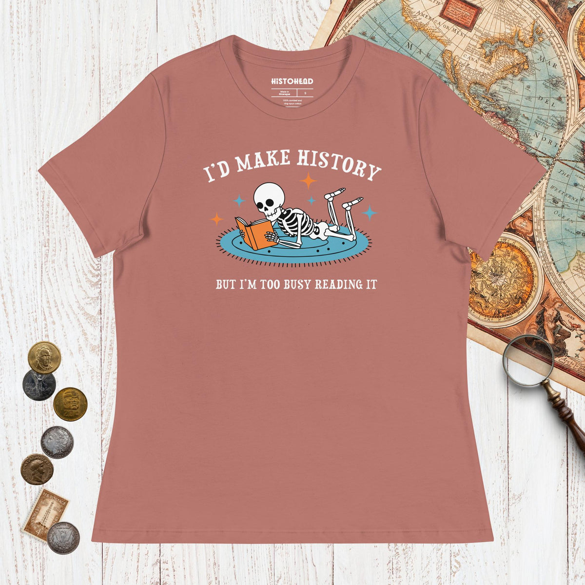 Mauve I'd Make History - Women's Tee - history buff gift by HistoHead
