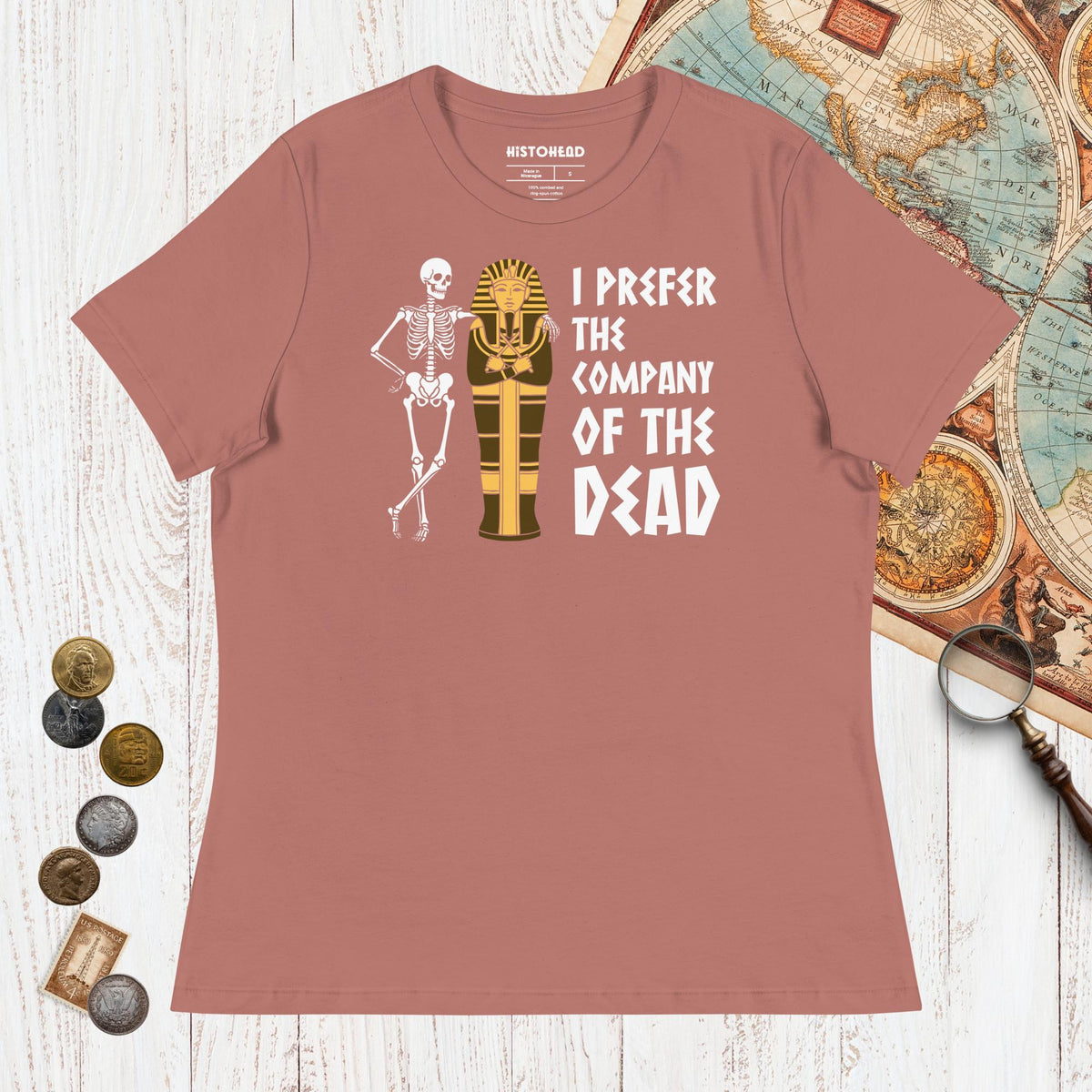 Mauve I Prefer the Company of the Dead - Women's Tee - history buff gift by HistoHead
