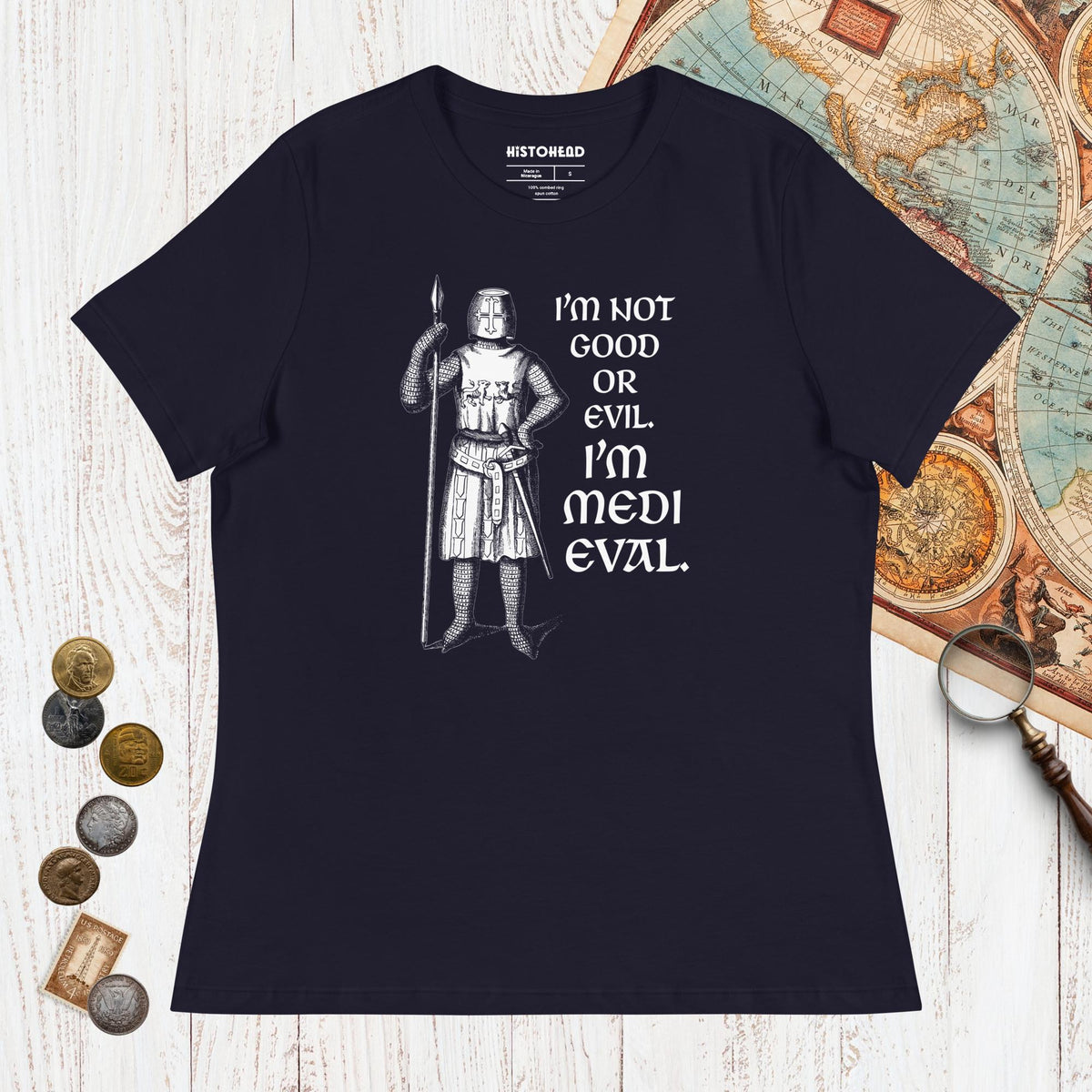 Navy I'm Medieval - Women's Tee - history buff gift by HistoHead