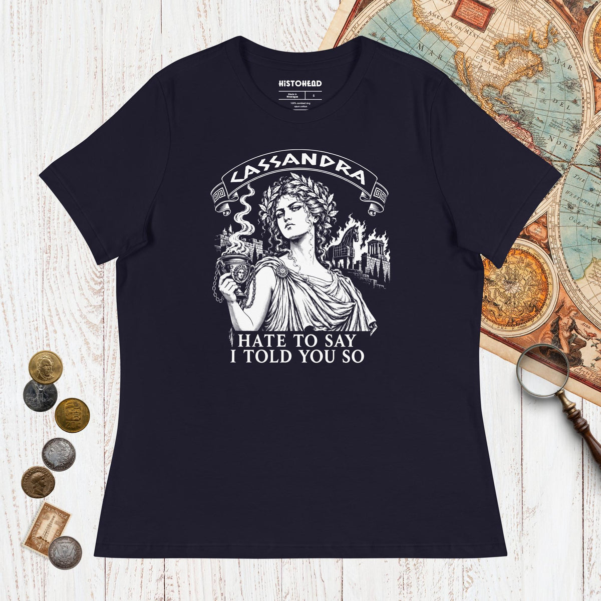 Navy Cassandra Hate to Say I Told You So - Women's Tee - history buff gift by HistoHead