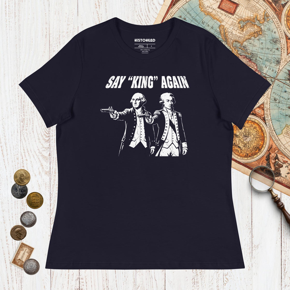 Navy Washington Lafayette Say King Again - Women's Tee - history buff gift by HistoHead