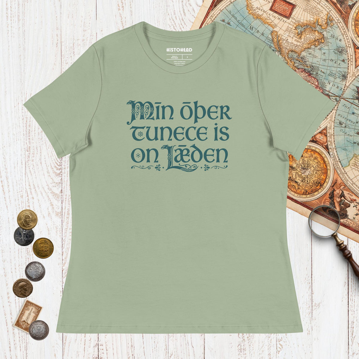 Sage Old English My Other Shirt Is In Latin - Women's Tee - history buff gift by HistoHead
